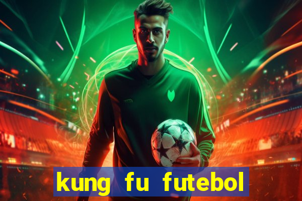 kung fu futebol clube download utorrent