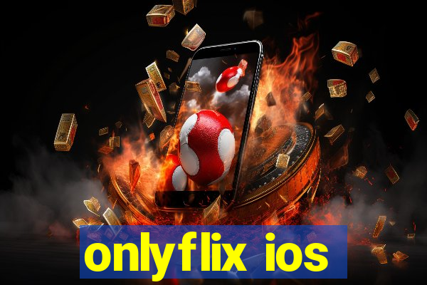 onlyflix ios