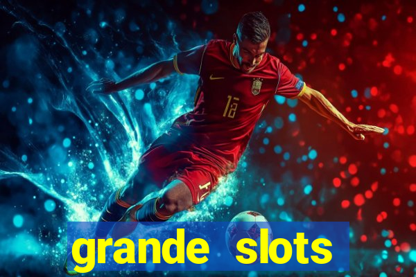 grande slots jackpot louco