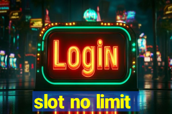 slot no limit