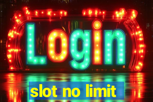 slot no limit