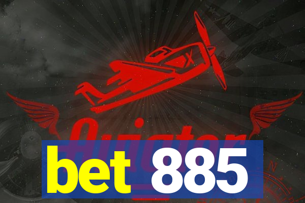 bet 885