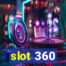 slot 360