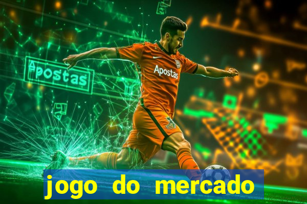 jogo do mercado com dinheiro infinito