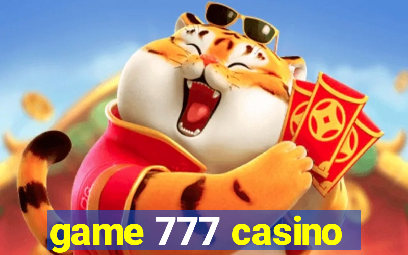 game 777 casino