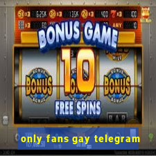 only fans gay telegram