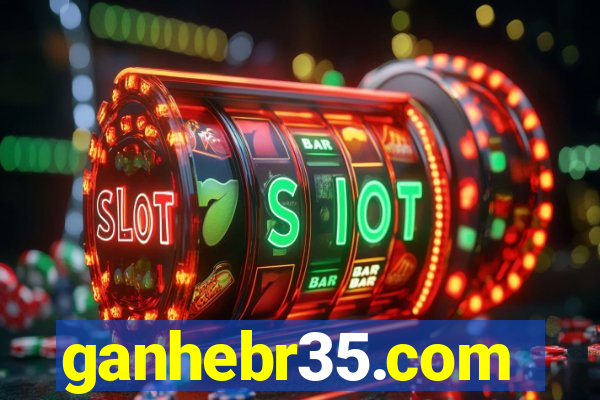 ganhebr35.com