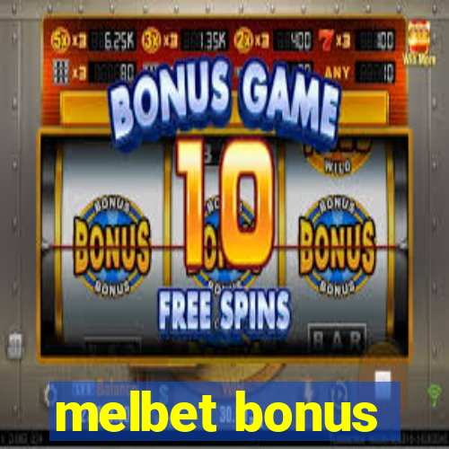 melbet bonus