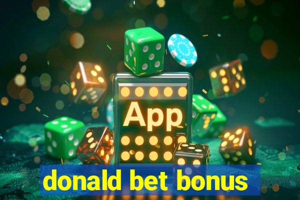 donald bet bonus