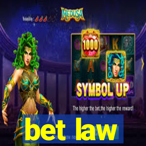 bet law