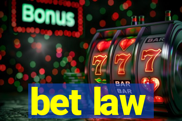 bet law