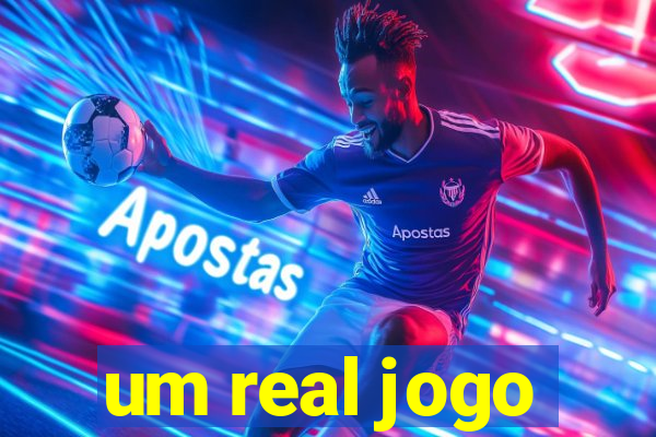 um real jogo