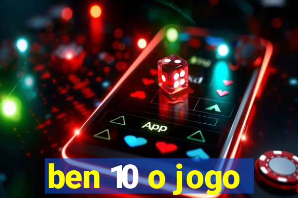 ben 10 o jogo