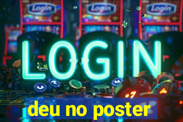 deu no poster