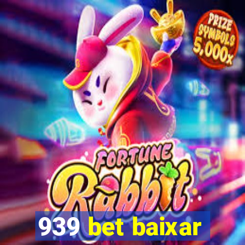 939 bet baixar