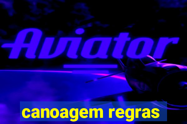 canoagem regras