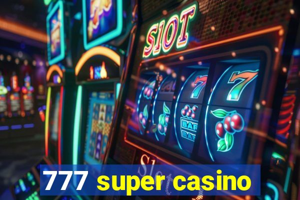 777 super casino