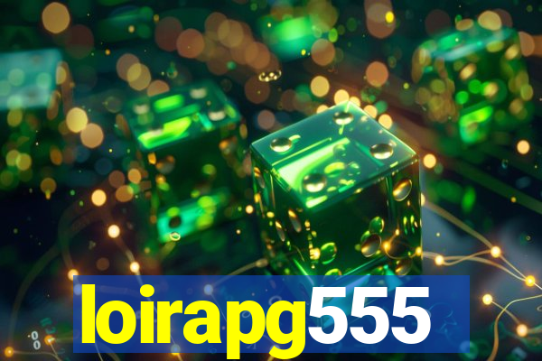 loirapg555