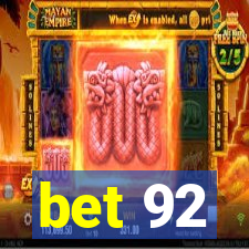 bet 92