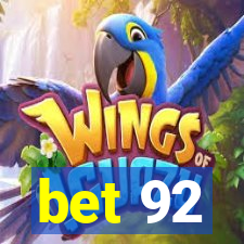 bet 92