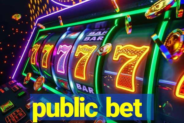 public bet