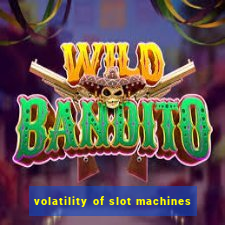 volatility of slot machines