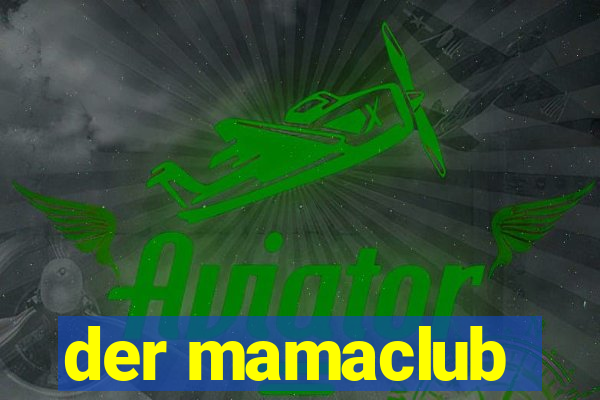 der mamaclub