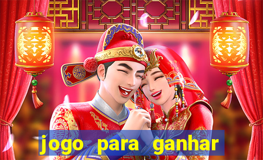 jogo para ganhar dinheiro de verdade slots