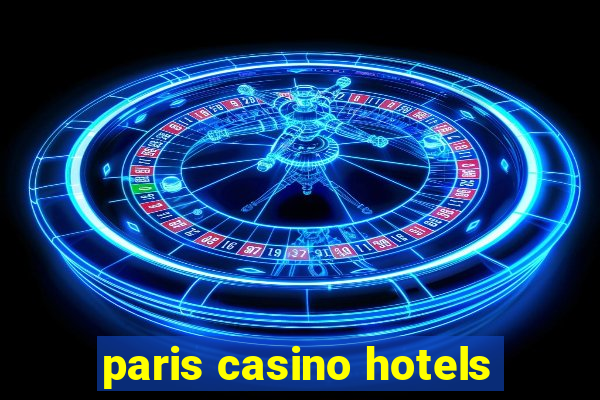 paris casino hotels