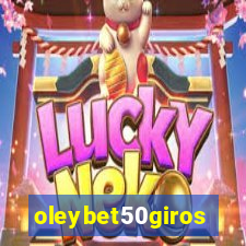 oleybet50giros