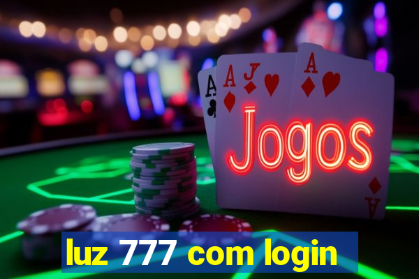 luz 777 com login