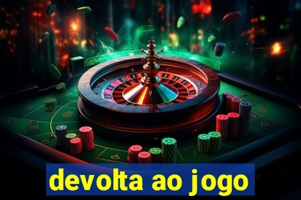 devolta ao jogo