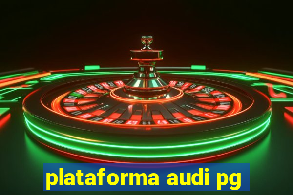 plataforma audi pg