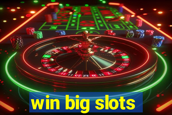 win big slots