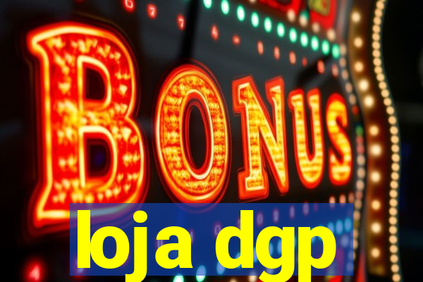 loja dgp