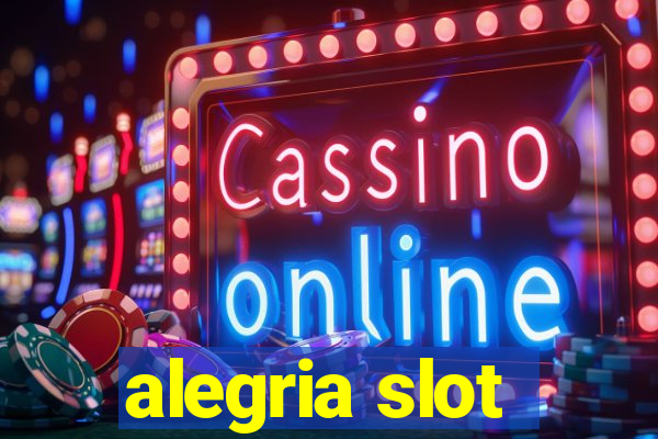 alegria slot