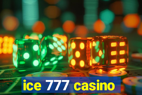 ice 777 casino