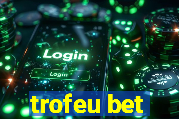 trofeu bet