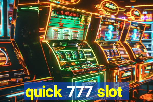 quick 777 slot