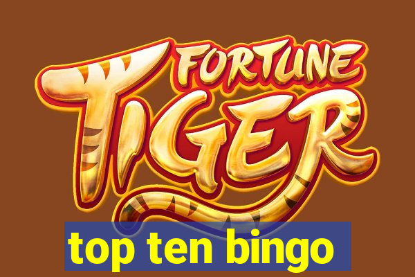 top ten bingo