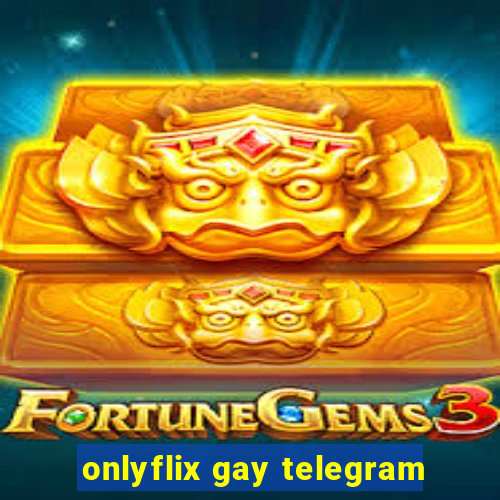 onlyflix gay telegram