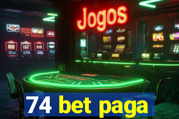 74 bet paga