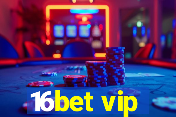 16bet vip