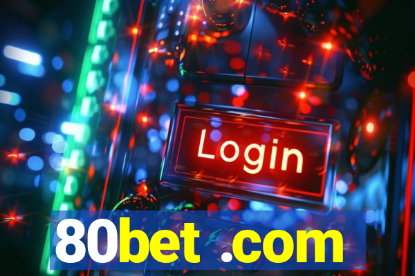 80bet .com