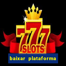 baixar plataforma 234 vip