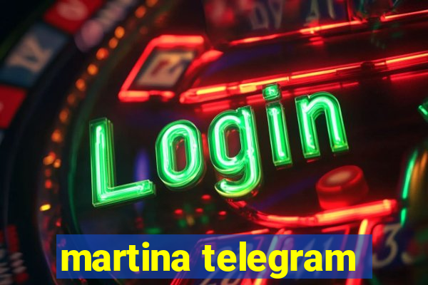 martina telegram