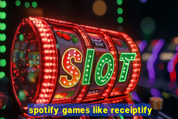 spotify games like receiptify