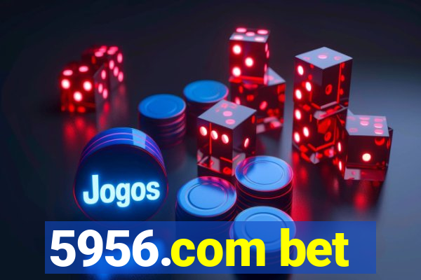 5956.com bet