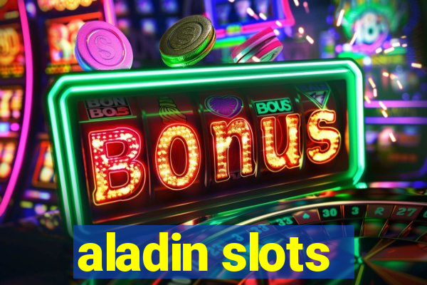 aladin slots