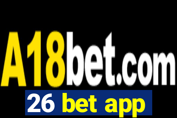 26 bet app